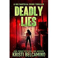 Deadly Lies (Gia Santella Crime Thriller Series Book 15) Deadly Lies (Gia Santella Crime Thriller Series Book 15) Kindle Paperback