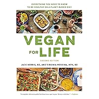 Vegan for Life: Everything You Need to Know to Be Healthy on a Plant-based Diet Vegan for Life: Everything You Need to Know to Be Healthy on a Plant-based Diet Kindle Audible Audiobook Paperback