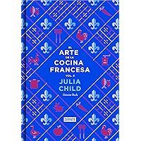 El arte de la cocina francesa, vol. 2 (Spanish Edition) El arte de la cocina francesa, vol. 2 (Spanish Edition) Hardcover
