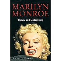 Marilyn Monroe: Private and Undisclosed: New edition: revised and expanded (Brief Histories (Paperback)) Marilyn Monroe: Private and Undisclosed: New edition: revised and expanded (Brief Histories (Paperback)) Kindle Hardcover Paperback