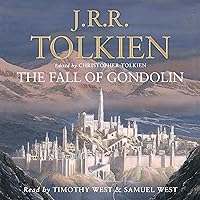The Fall of Gondolin The Fall of Gondolin Audible Audiobook Hardcover Kindle Paperback Audio CD