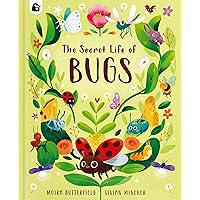 The Secret Life of Bugs (Stars of Nature, 5) The Secret Life of Bugs (Stars of Nature, 5) Hardcover
