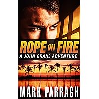 Rope on Fire (John Crane Series Book 1)
