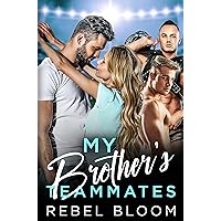 My Brother's Teammates: A Reverse Harem College Sports Romance My Brother's Teammates: A Reverse Harem College Sports Romance Kindle Paperback