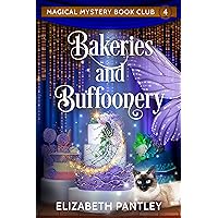 Bakeries and Buffoonery: Magical Mystery Book Club Book 4 Bakeries and Buffoonery: Magical Mystery Book Club Book 4 Kindle Paperback Audible Audiobook