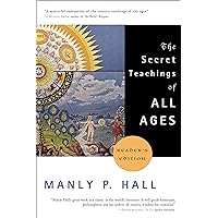 The Secret Teachings of All Ages The Secret Teachings of All Ages Kindle