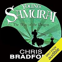 The Way of the Dragon: Young Samurai, Book 3 The Way of the Dragon: Young Samurai, Book 3 Audible Audiobook Kindle Hardcover Paperback