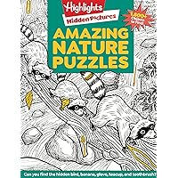 Amazing Nature Puzzles (Highlights Hidden Pictures) Amazing Nature Puzzles (Highlights Hidden Pictures) Paperback