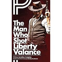 The Man Who Shot Liberty Valance (Oberon Modern Plays) The Man Who Shot Liberty Valance (Oberon Modern Plays) Kindle Leather Bound Paperback