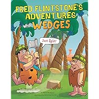 Fred Flintstone's Adventures with Wedges: Just Split! (Flintstones Explain Simple Machines) Fred Flintstone's Adventures with Wedges: Just Split! (Flintstones Explain Simple Machines) Kindle Library Binding