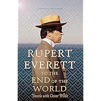 To the End of the World: Travels with Oscar Wilde To the End of the World: Travels with Oscar Wilde Hardcover Paperback