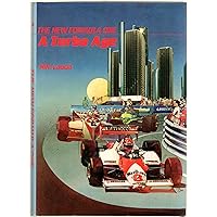 The new Formula One: A turbo age The new Formula One: A turbo age Hardcover Paperback