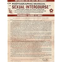 The Photographic Manual of Sexual Intercourse: America's First Complete 