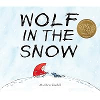 Wolf in the Snow: (Caldecott Medal Winner) Wolf in the Snow: (Caldecott Medal Winner) Hardcover Kindle Paperback