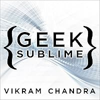 Geek Sublime: The Beauty of Code, the Code of Beauty Geek Sublime: The Beauty of Code, the Code of Beauty Audible Audiobook Paperback Kindle Preloaded Digital Audio Player