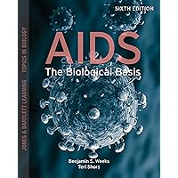 AIDS: The Biological Basis (Jones and Bartlett Topics in Biology) AIDS: The Biological Basis (Jones and Bartlett Topics in Biology) eTextbook Paperback