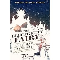 The Electricity Fairy (Inventions: Untold Stories of the Beautiful Era collection) The Electricity Fairy (Inventions: Untold Stories of the Beautiful Era collection) Kindle Audible Audiobook