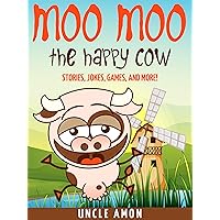 Moo Moo the Happy Cow: Stories, Jokes, Games, and More! (Fun Time Reader Book 7)