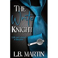 The Write Knight (Knight Publishing Series) The Write Knight (Knight Publishing Series) Kindle Audible Audiobook Paperback Hardcover