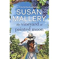 The Vineyard at Painted Moon: A Novel The Vineyard at Painted Moon: A Novel Kindle Audible Audiobook Hardcover Mass Market Paperback Paperback Audio CD