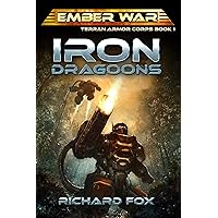Iron Dragoons (Terran Armor Corps Book 1) Iron Dragoons (Terran Armor Corps Book 1) Kindle Audible Audiobook Paperback Hardcover