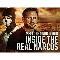 Meet The Drug Lords: Inside The Real Narcos