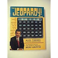 The Jeopardy! Book: The Answers, the Questions, the Facts, and the Stories of the Greatest Game Show in History The Jeopardy! Book: The Answers, the Questions, the Facts, and the Stories of the Greatest Game Show in History Paperback Hardcover Mass Market Paperback Audio, Cassette