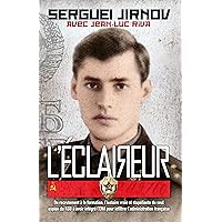 L'Éclaireur: Du recrutement à la formation, l'histoire vraie et stupéfiante du seul espion du KGB à avoir intégré l'ENA pour infiltrer l'administration française (French Edition)