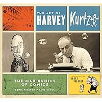 The Art of Harvey Kurtzman: The Mad Genius of Comics The Art of Harvey Kurtzman: The Mad Genius of Comics Kindle Hardcover