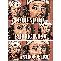 Foruncolo pruriginoso (Italian Edition)