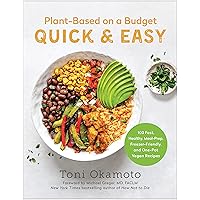 Plant-Based on a Budget Quick & Easy: 100 Fast, Healthy, Meal-Prep, Freezer-Friendly, and One-Pot Vegan Recipes Plant-Based on a Budget Quick & Easy: 100 Fast, Healthy, Meal-Prep, Freezer-Friendly, and One-Pot Vegan Recipes Paperback Kindle Spiral-bound