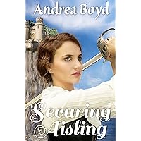 Securing Aisling: A Christian Steampunk Fantasy (The Kingdoms of Kearnley Book 1)
