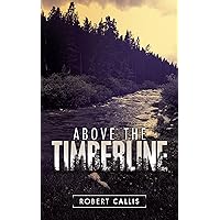 Above the Timberline Above the Timberline Kindle Edition Paperback