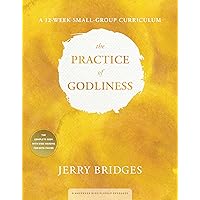 The Practice of Godliness: A 12-Week Small-Group Curriculum: Godliness has value for all things 1 Timothy 4:8 The Practice of Godliness: A 12-Week Small-Group Curriculum: Godliness has value for all things 1 Timothy 4:8 Paperback Audible Audiobook Hardcover Audio CD