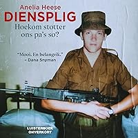 Diensplig [Duty of Service]: Hoekom stotter ons pa's so? [Why Do Our Dads Stutter Like That?] Diensplig [Duty of Service]: Hoekom stotter ons pa's so? [Why Do Our Dads Stutter Like That?] Audible Audiobook Kindle