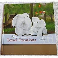 Towel Creations Towel Creations Hardcover Paperback