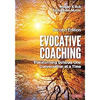 Evocative Coaching: Transforming Schools One Conversation at a Time Evocative Coaching: Transforming Schools One Conversation at a Time Paperback