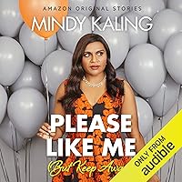 Please Like Me (But Keep Away): Nothing Like I Imagined Please Like Me (But Keep Away): Nothing Like I Imagined Audible Audiobook Kindle