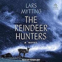 The Reindeer Hunters: The Sisters Bells Trilogy, Book 2
