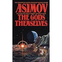 The Gods Themselves: A Novel The Gods Themselves: A Novel Kindle Audible Audiobook Mass Market Paperback Paperback Hardcover Audio, Cassette