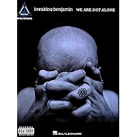 Breaking Benjamin - We Are Not Alone Songbook Breaking Benjamin - We Are Not Alone Songbook Kindle Paperback