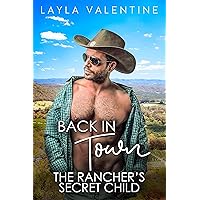 Back In Town: The Rancher's Secret Child (Sizzling Hot Cowboys) Back In Town: The Rancher's Secret Child (Sizzling Hot Cowboys) Kindle