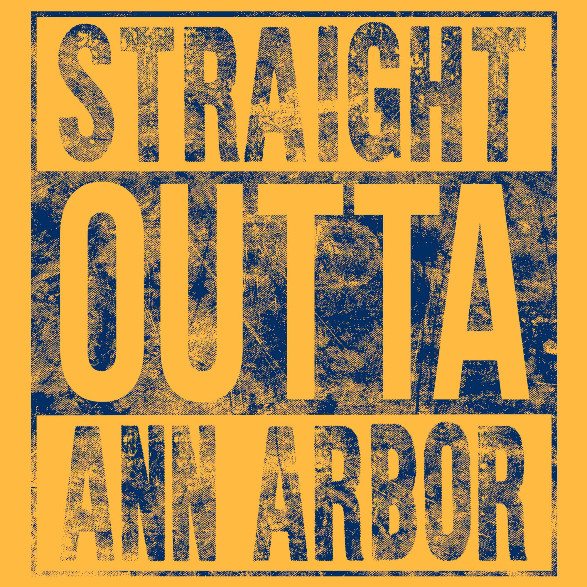 Straight Outta Ann Arbor Basic Cotton T-Shirt - 3X-Large - Gold