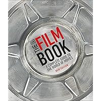 The Film Book, New Edition: A Complete Guide to the World of Movies The Film Book, New Edition: A Complete Guide to the World of Movies Hardcover