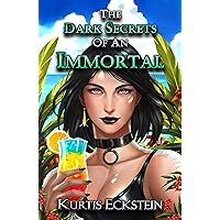 The Dark Secrets of an Immortal (Immortal Supers Book 5) The Dark Secrets of an Immortal (Immortal Supers Book 5) Kindle Audible Audiobook Paperback