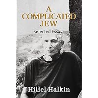 A Complicated Jew: Selected Essays A Complicated Jew: Selected Essays Kindle Hardcover