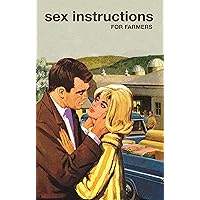 Sex Instructions for Farmers Sex Instructions for Farmers Kindle Paperback