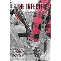 The Infected: The Bloody End The Infected: The Bloody End Kindle Audible Audiobook Paperback