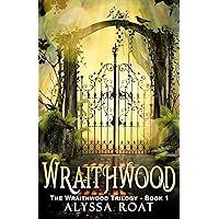Wraithwood (The Wraithwood Trilogy Book 1) Wraithwood (The Wraithwood Trilogy Book 1) Kindle Audible Audiobook Paperback