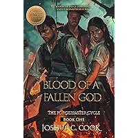 Blood of a Fallen God: The addictive fantasy epic begins... (Forgemaster Cycle Book 1) Blood of a Fallen God: The addictive fantasy epic begins... (Forgemaster Cycle Book 1) Kindle Hardcover Audible Audiobook Paperback